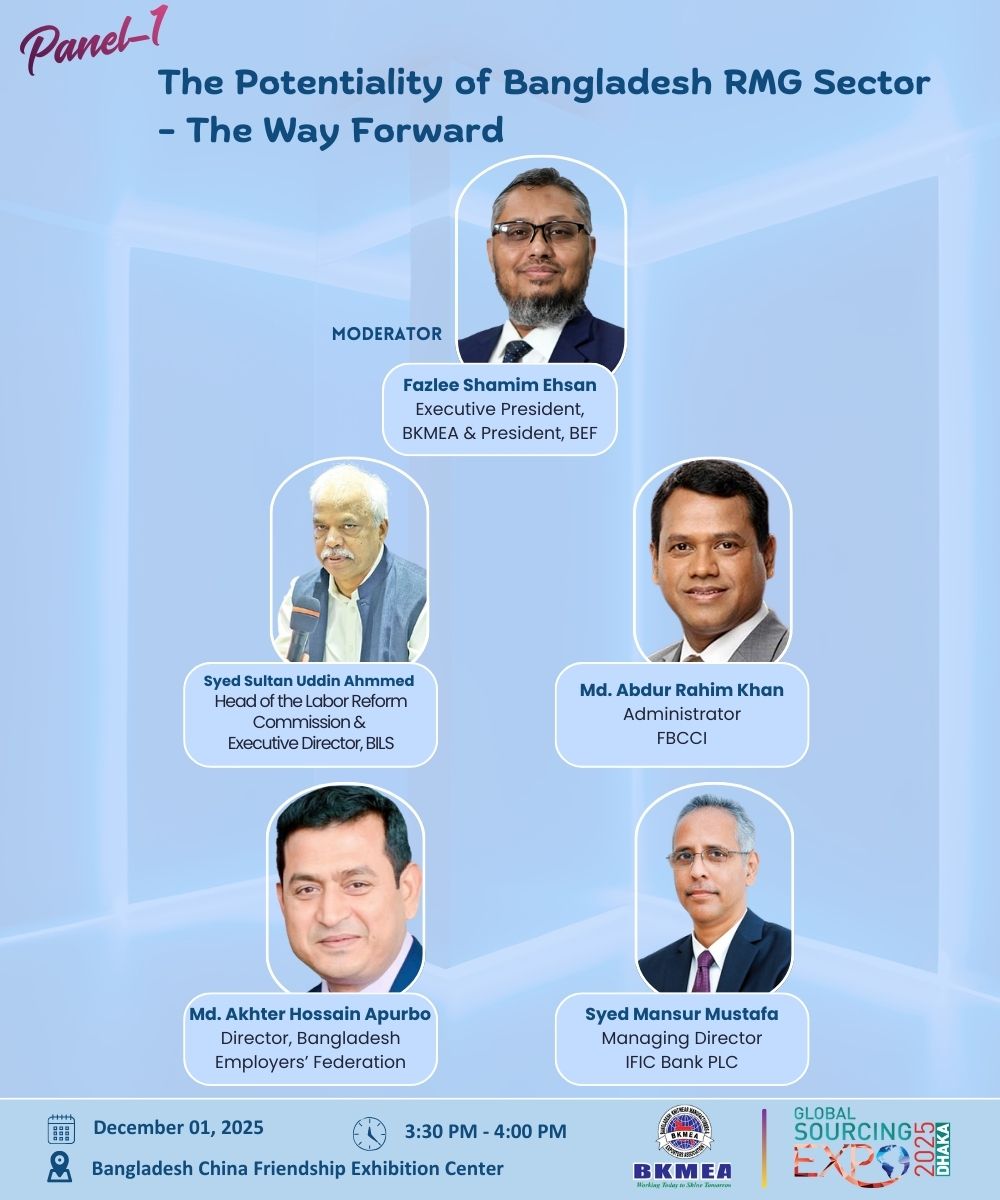 Panel 1: The Potentiality of Bangladesh RMG Sector - The Way Forward
